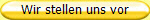 Wir stellen uns vor